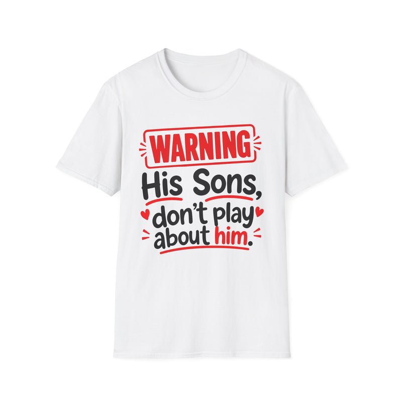 Warning His Pops Don't Play About Him — Tee fabric detail close-up: lettering reading 'WARNING HIS POPS DON'T PLAY ABOUT HIM'. Street Talk Designs family statement apparel.