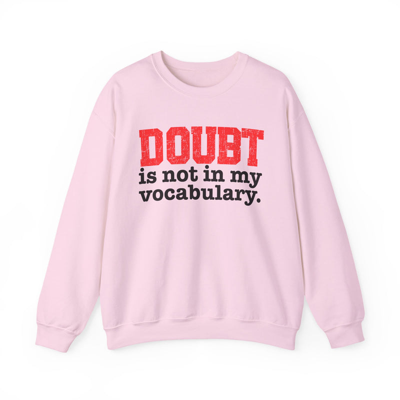 Sweatshirt product with red and black lettering reading DOUBT is not in my vocabulary, alternate view.