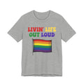 Livin' Life Out Loud - Pride Rainbow Flag Tee