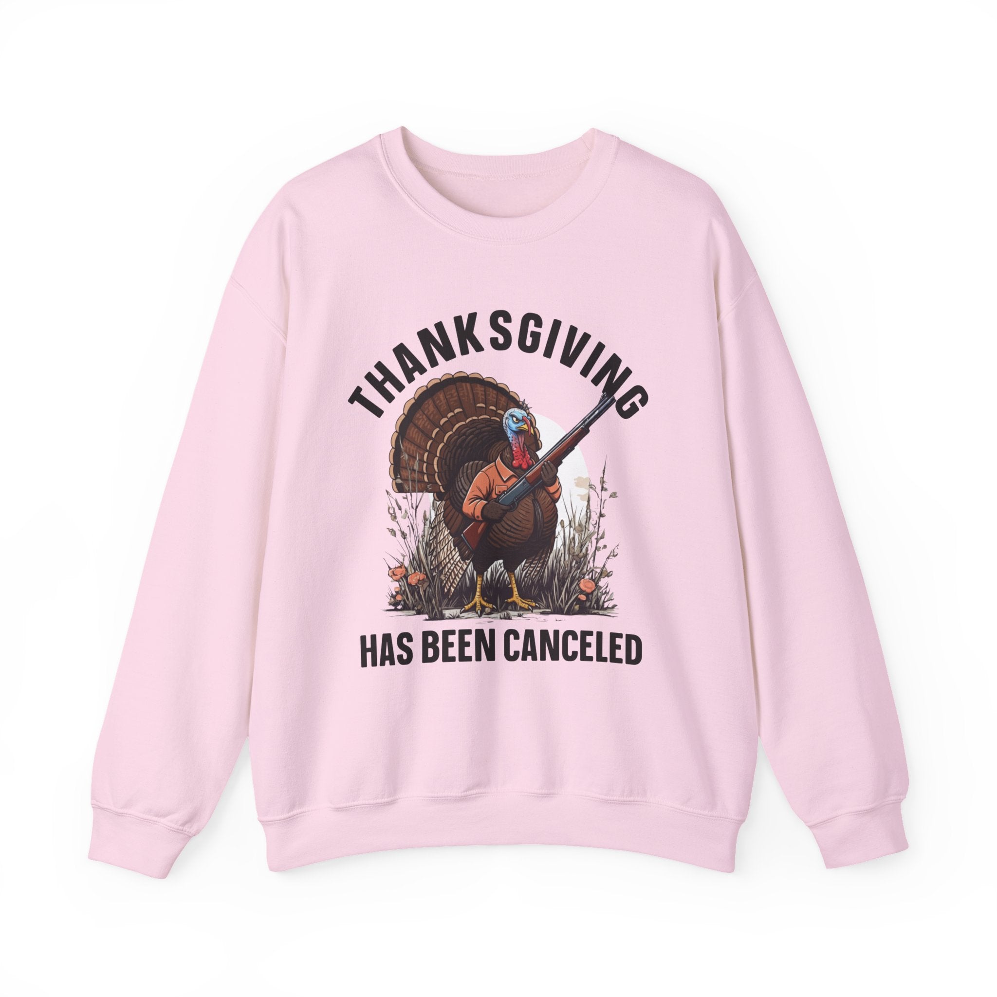 Thanksgiving Has Been Canceled — Sweatshirt