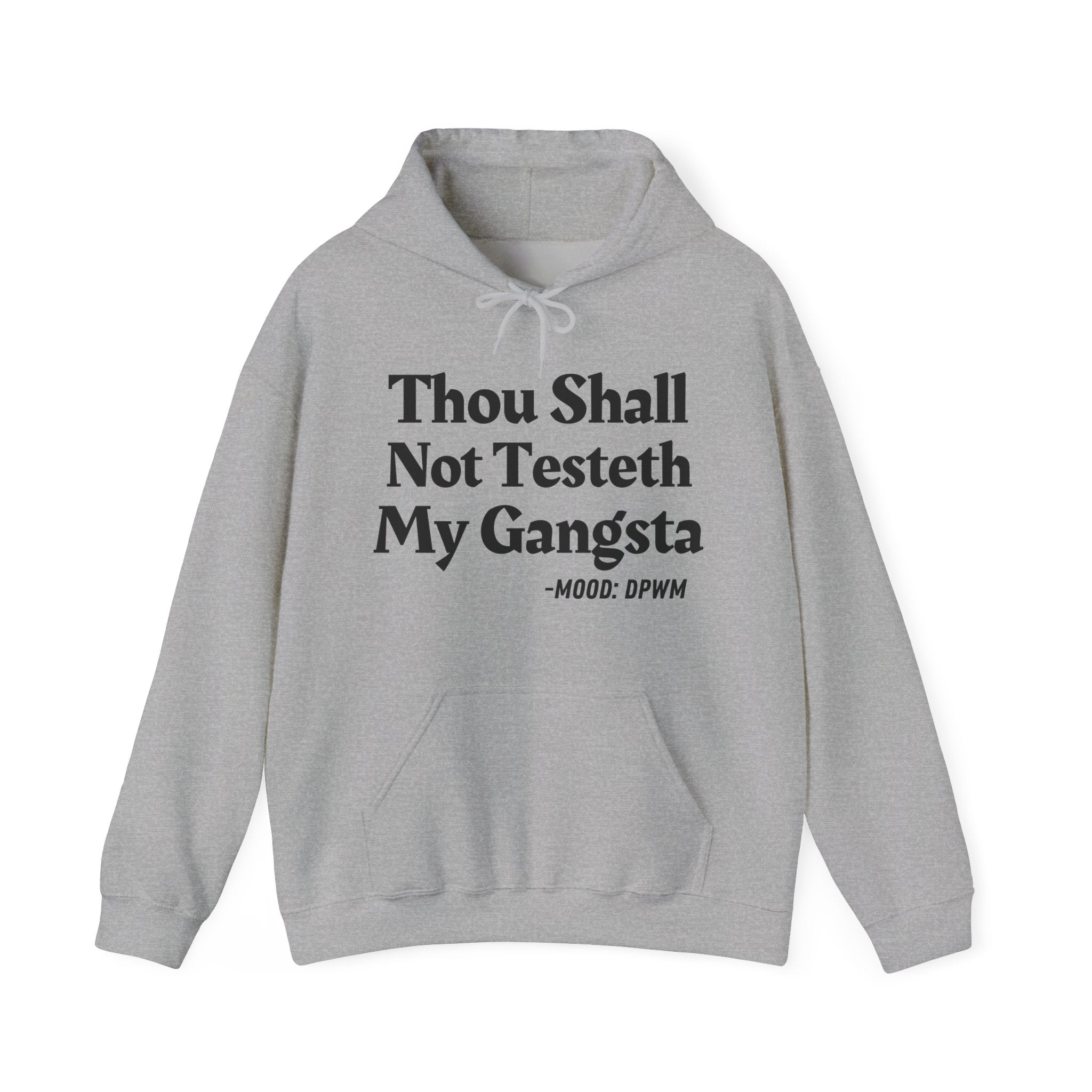 Thou Shall Not Testeth My Gangsta — Vintage Warning Quote Hoodie