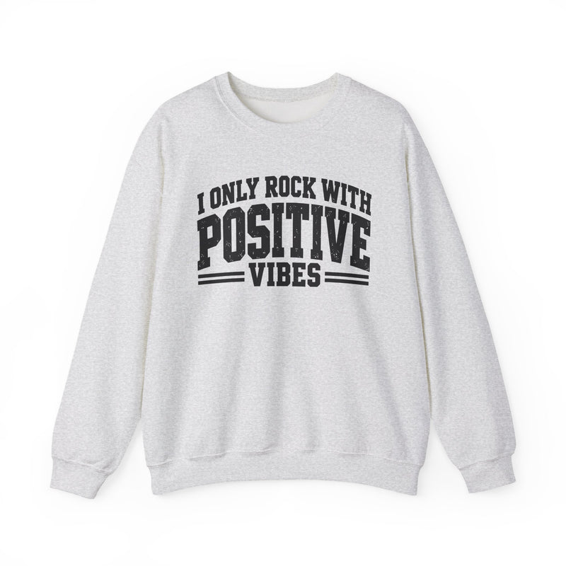 Sweatshirt in Black with lettering reading I ONLY ROCK WITH POSITIVE VIBES