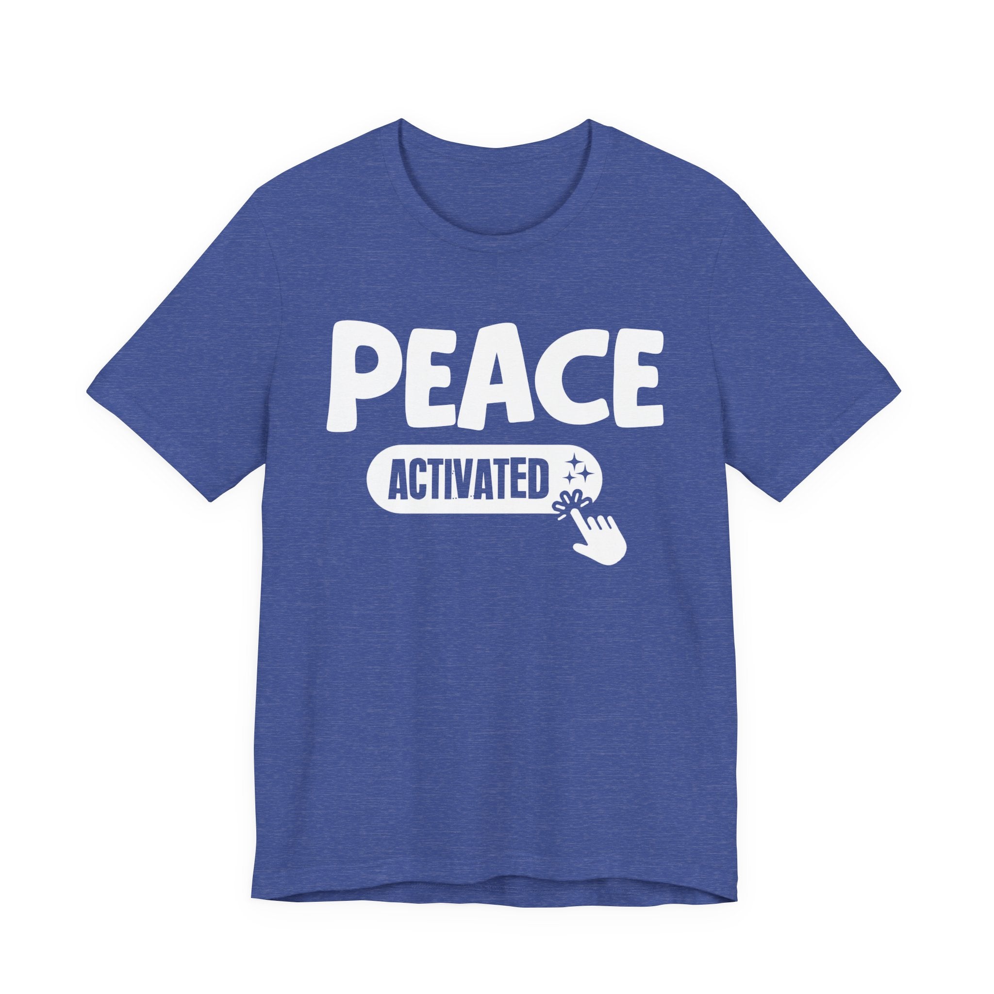 Peace Activated - Motivational Tee Shirt