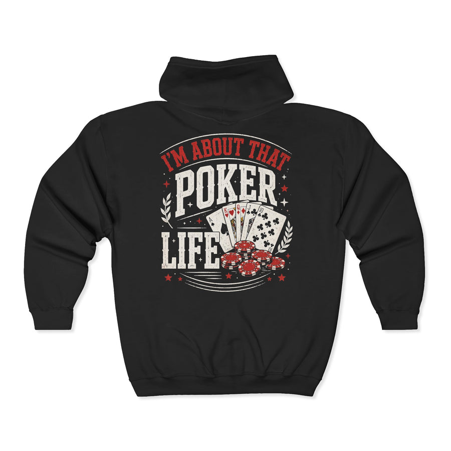 Black-color zip hoodie with red and white lettering reading I'M ABOUT THAT POKER LIFE, back.