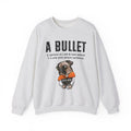 A Bullet - Sweatshirt