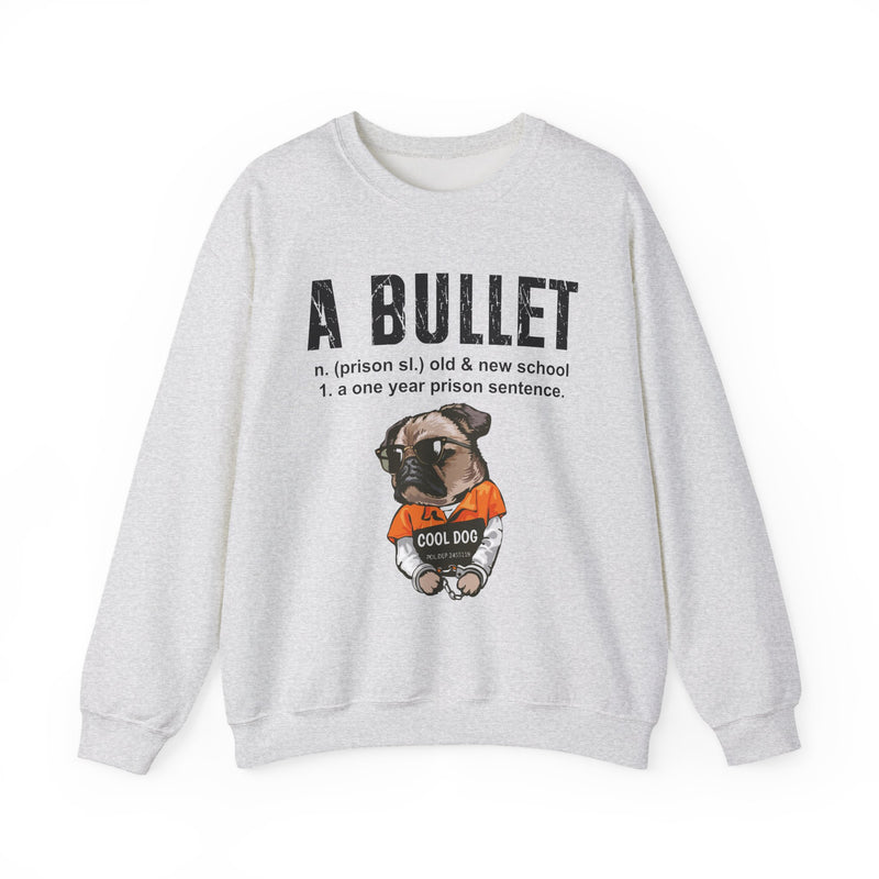 A Bullet — Sweatshirt