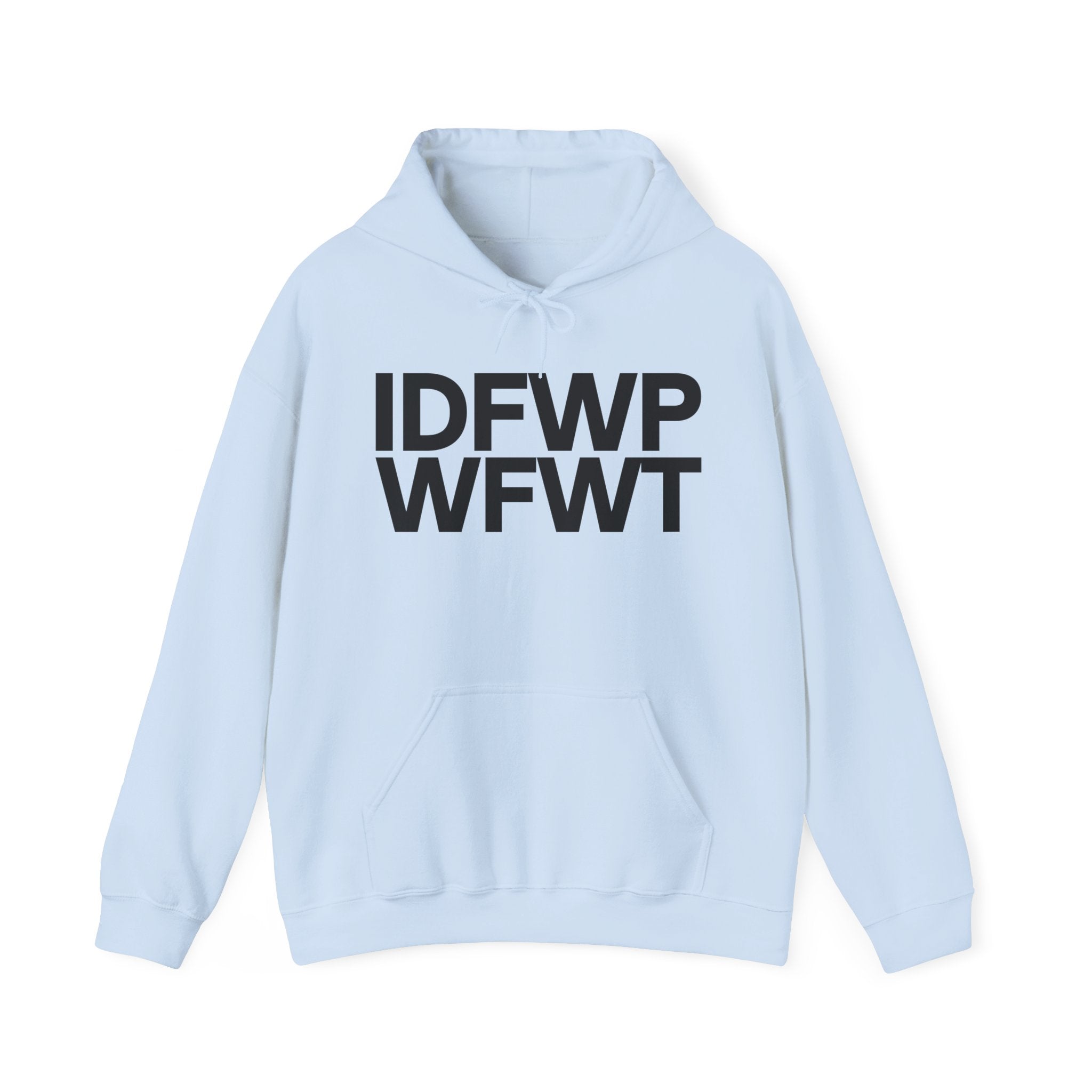 IDFWPWFWT (I Don't Fuck Wit People Who Fuck Wit Trump) — Hoodie