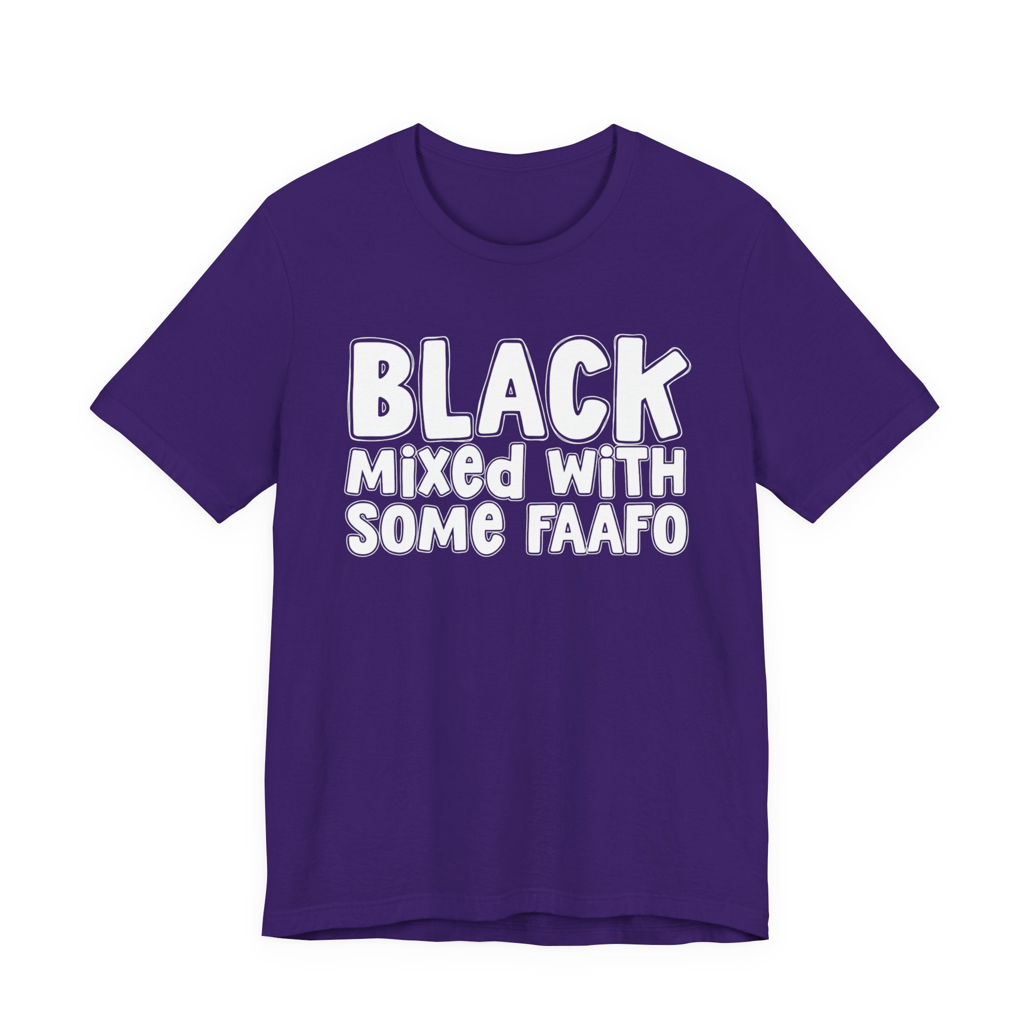 Black Mixed With Some FAAFO — Funny AA Heritage T-shirt