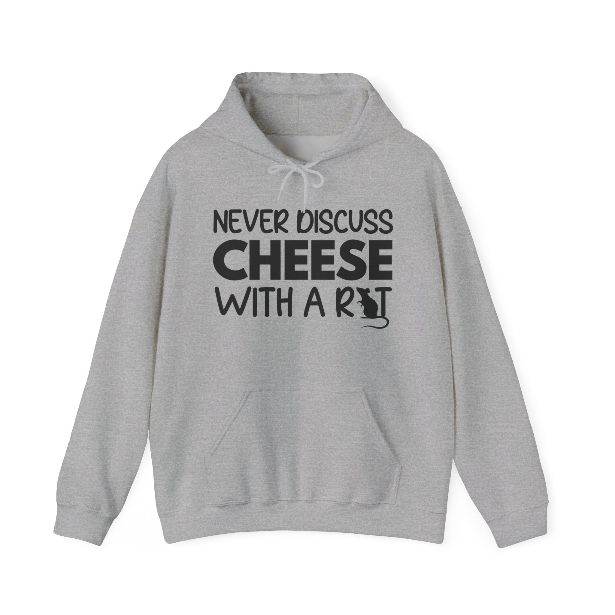 Never Discuss Cheese with a Rat Hoodie.