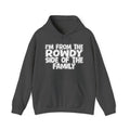 I'm From The Rowdy Side Of The Family — Funny Sarcastic Family Gift Hoodie