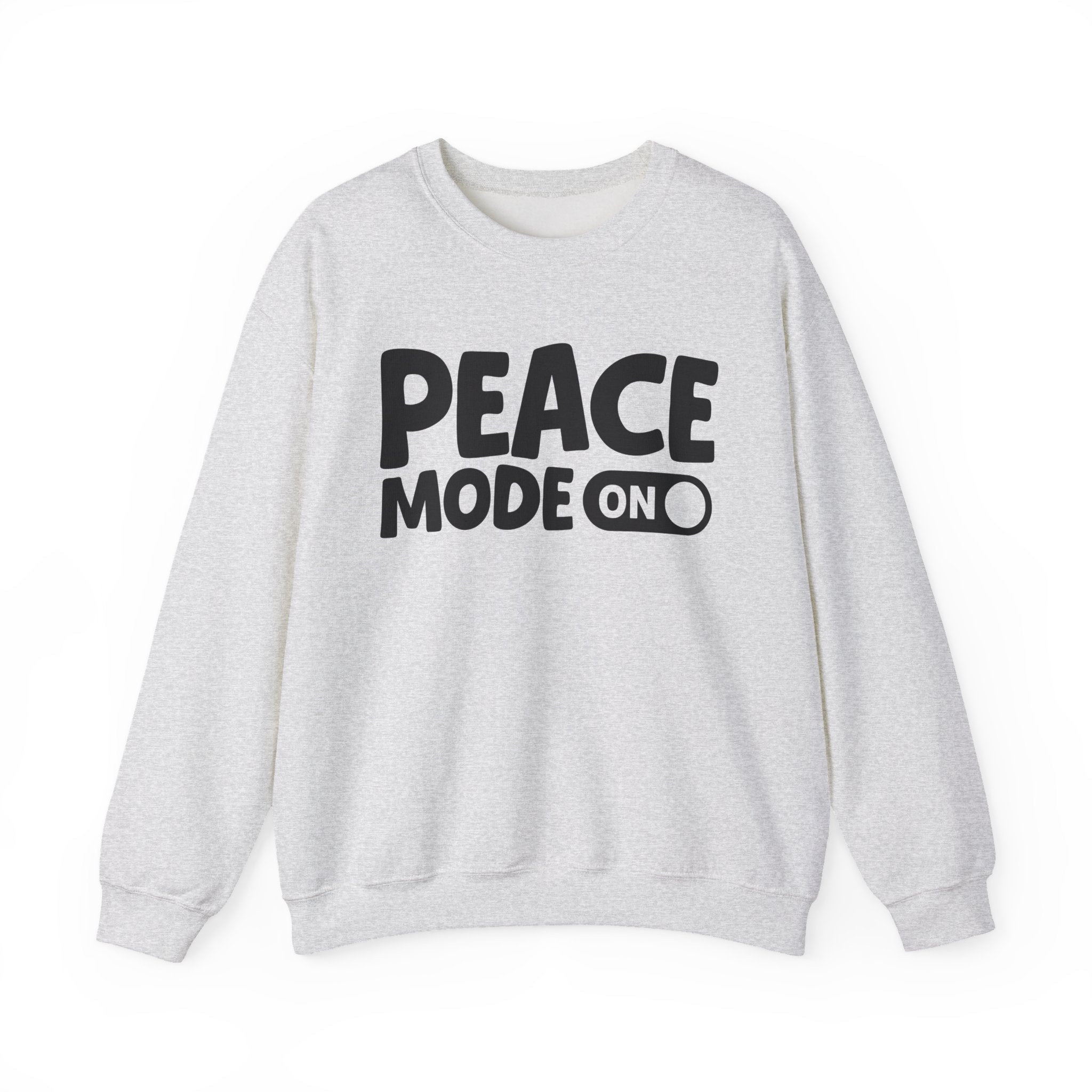 Peace Mode On — Motivational Positive Graphic Sweatshirt