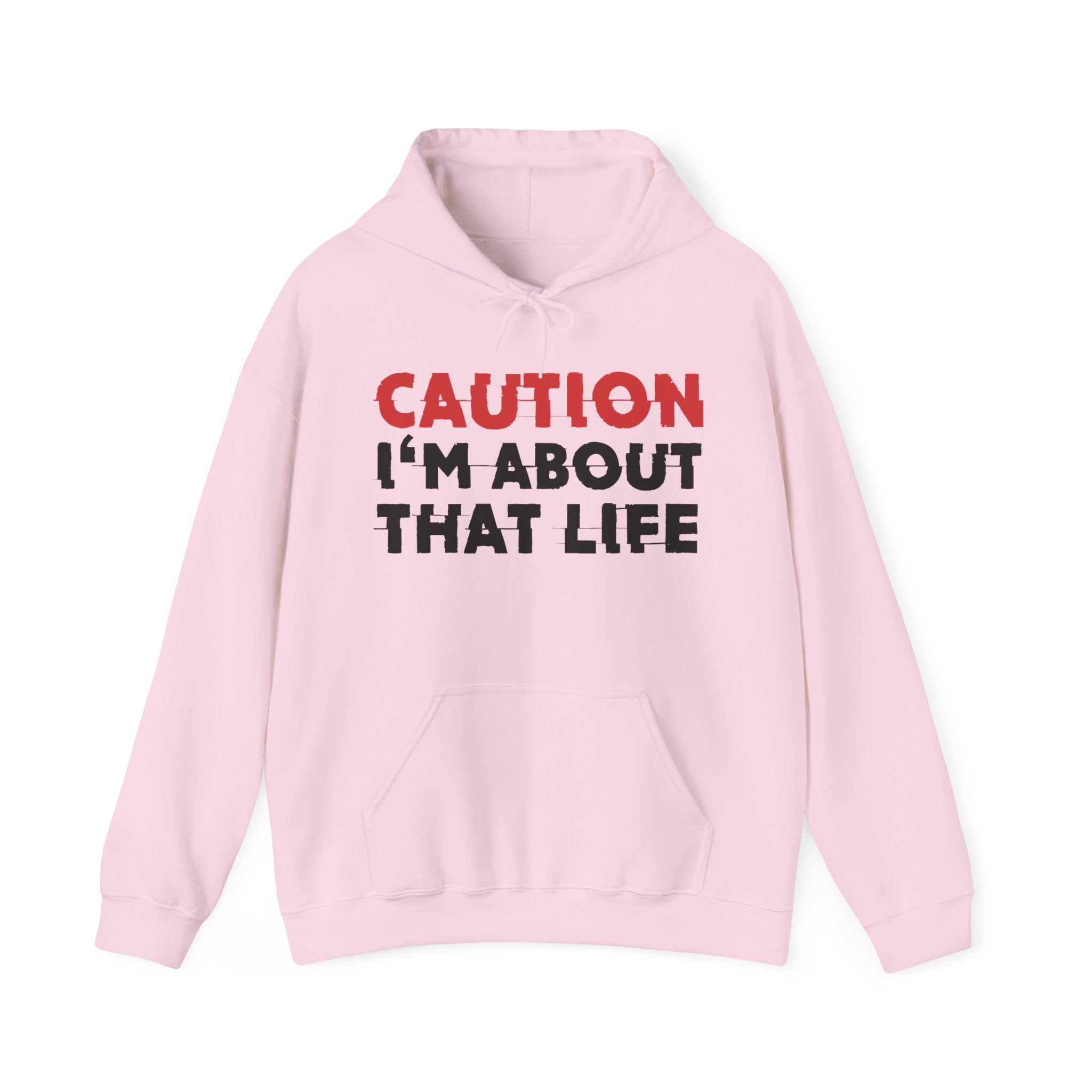 Caution I'm About That Life Hoodie – Funny Warning Graphic Hoodie