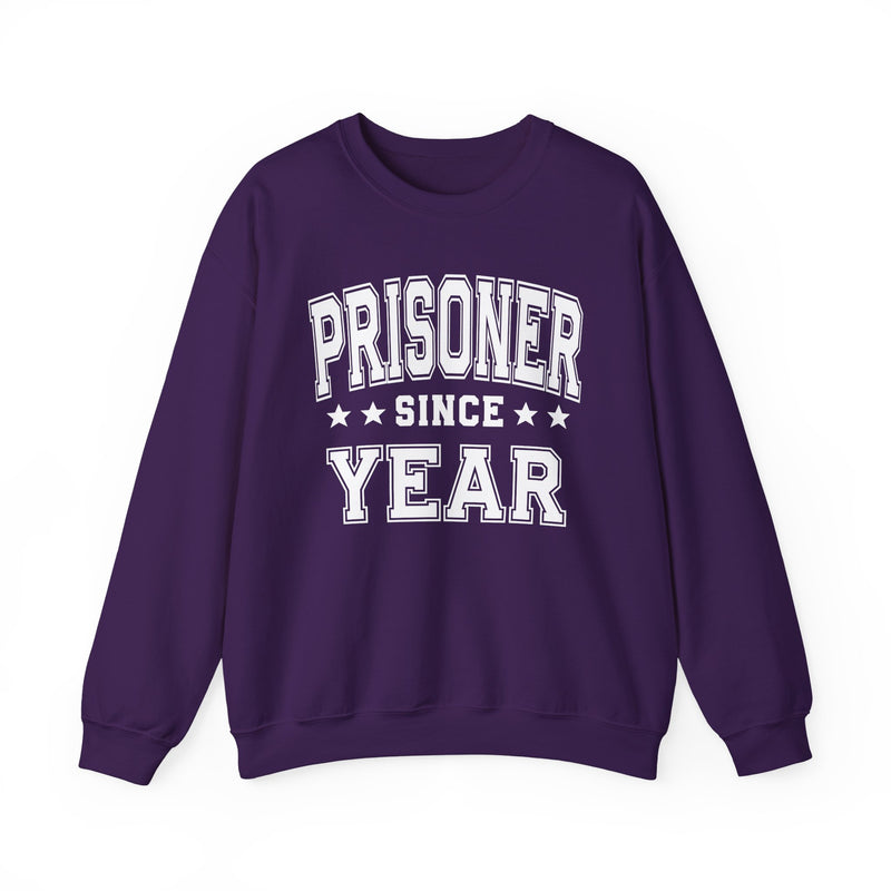Prisoner Since (Personalized Date) —  Funny  Bride/Married Sweatshirt, Wedding & Anniversary Gift