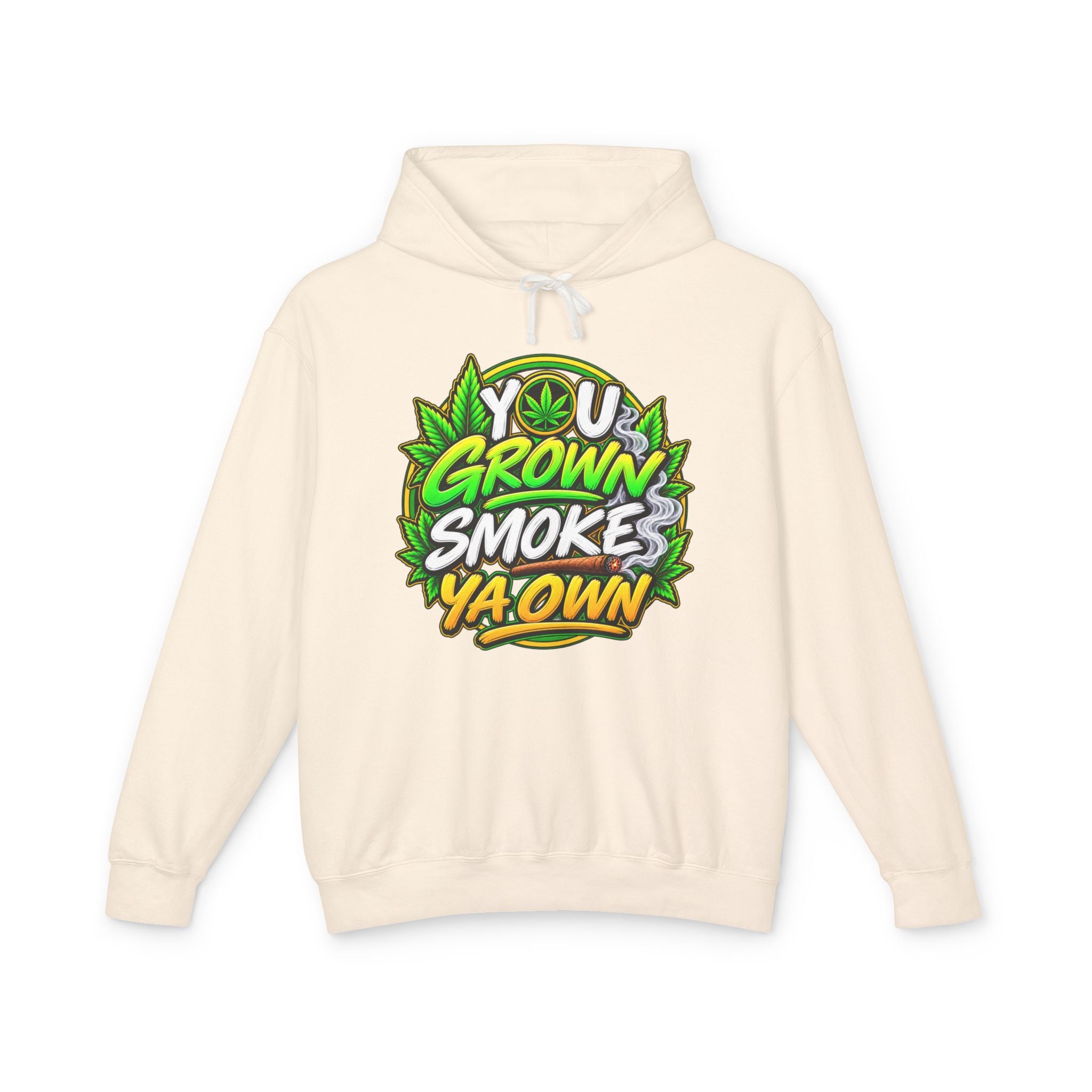 You Grown Smoke Ya Own－Marijuana Lover Hoodie