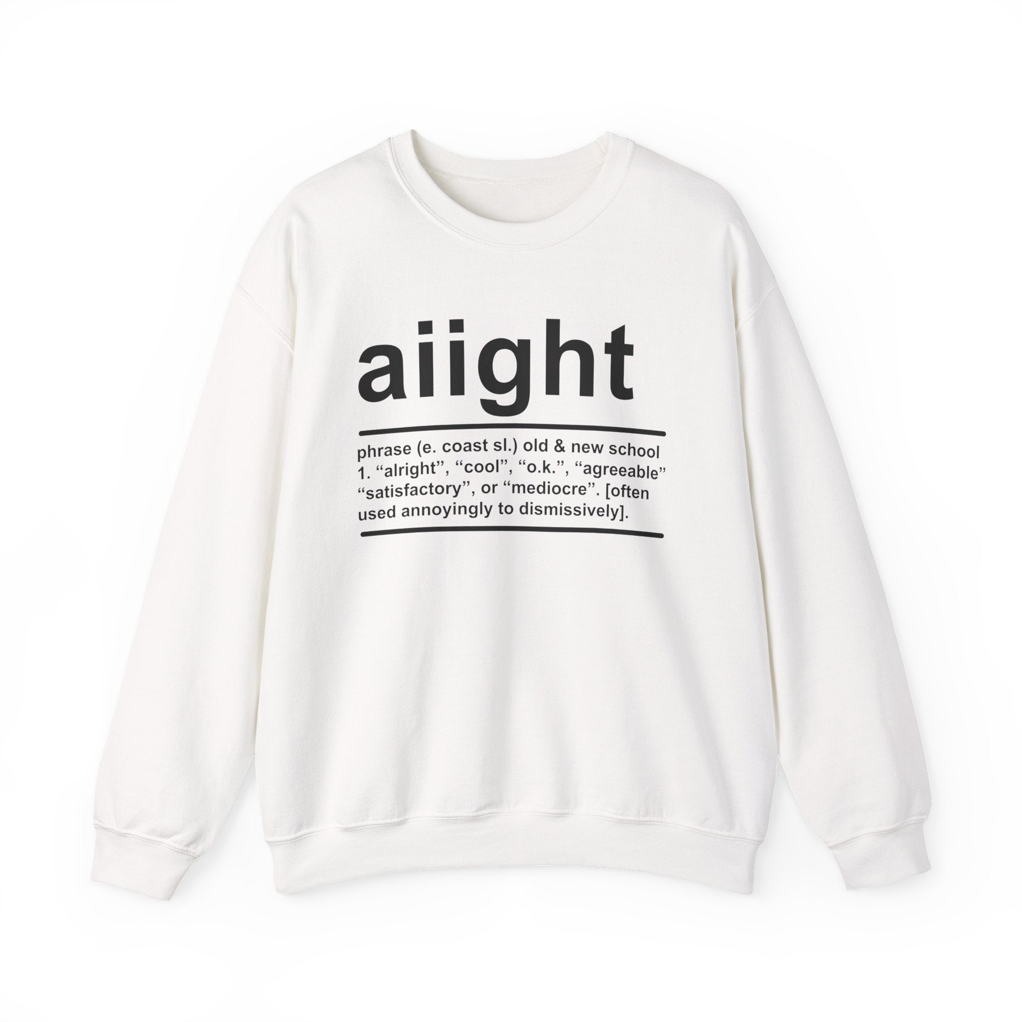 Aiight - Sweatshirt