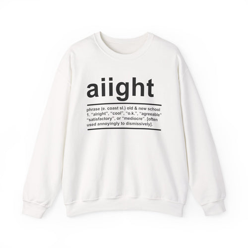 Aiight - Sweatshirt