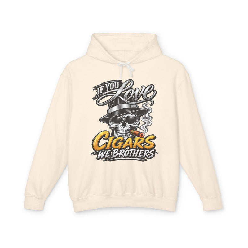 If You Love Cigars We Brothers — Vintage Smokers Hoodie