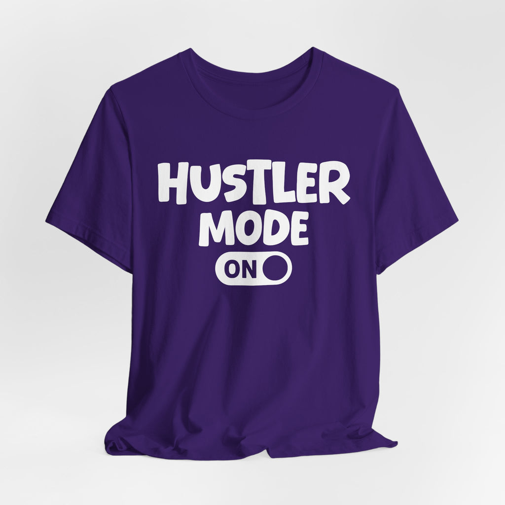 Hustler Mode On — Motivational Positive Graphic Tee