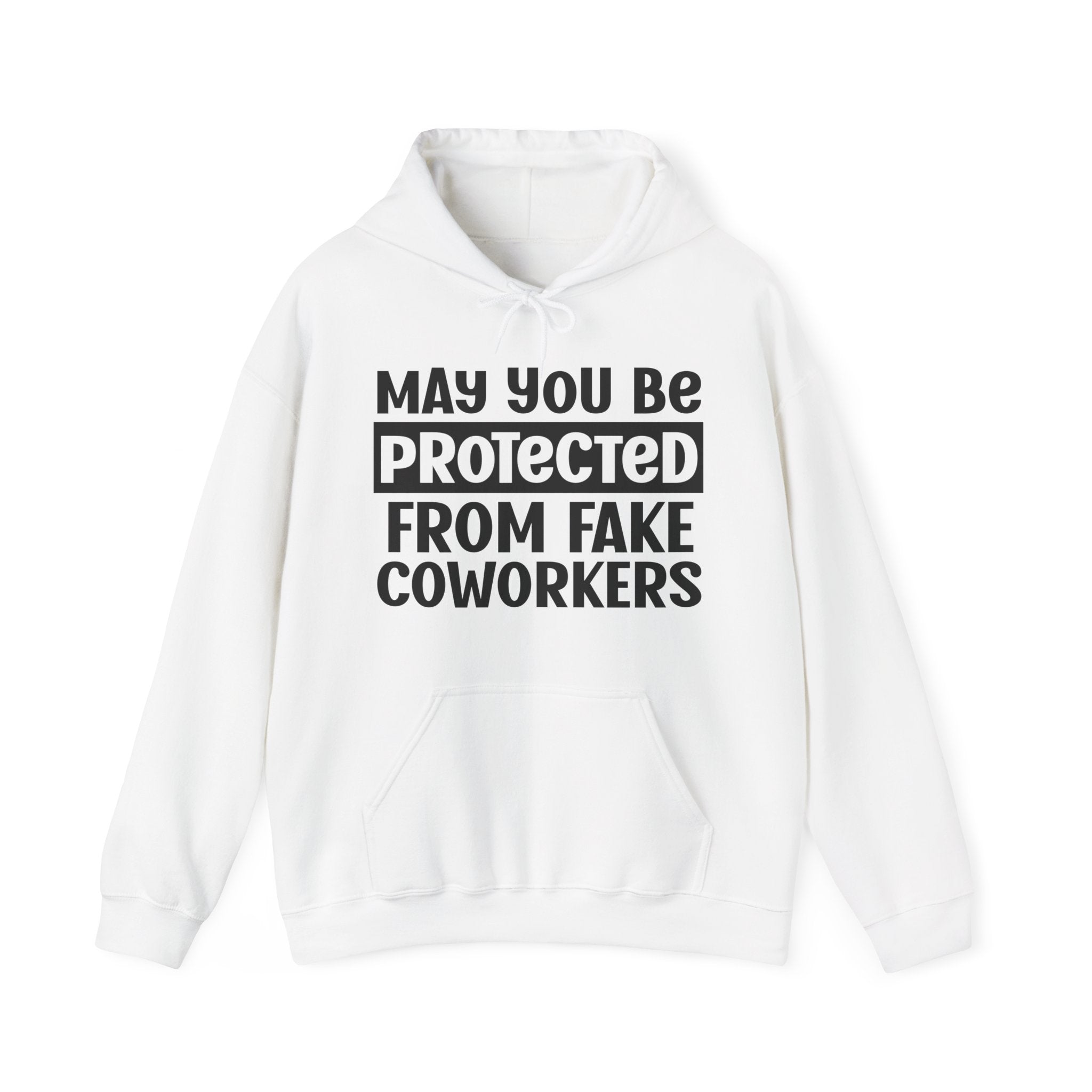 May You Be Protected From Fake Coworkers - Protective Wish Hoodie