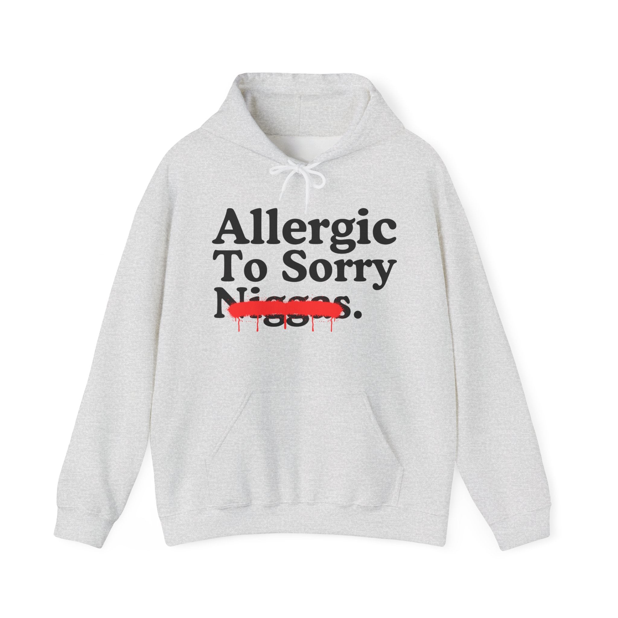 Allergic To Sorry Niggas — Sarcastic Statement Hoodie