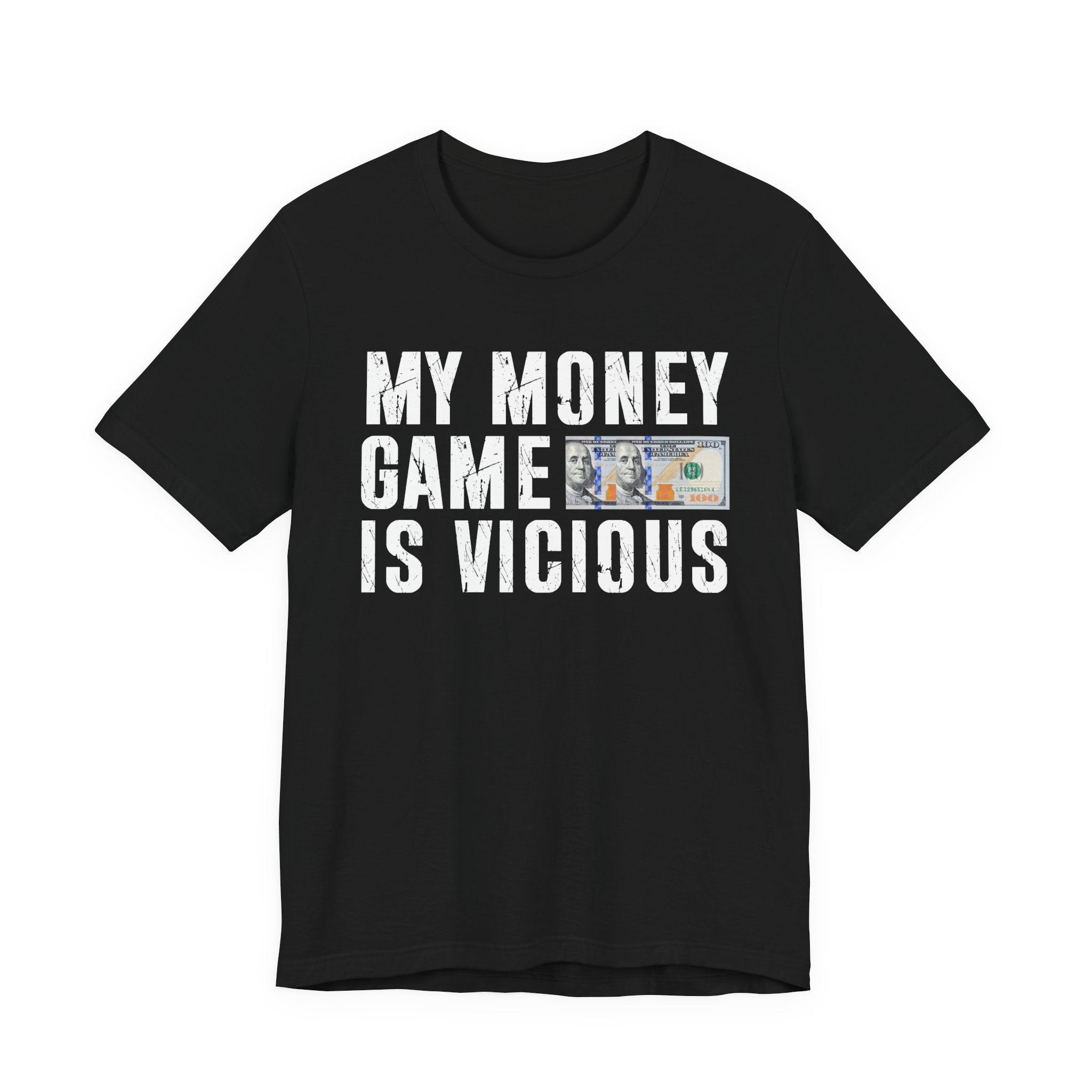 My Money Game Is Vicious - T-shirt