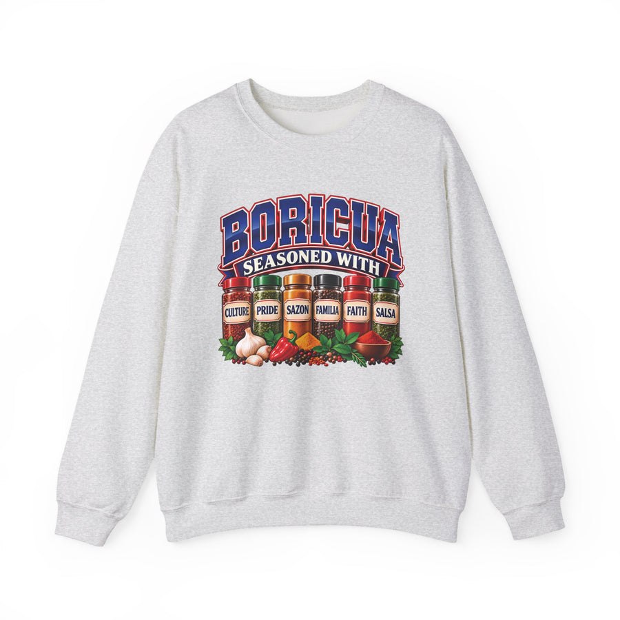 Boricua Seasoned With Culture Pride Sazon Familia Faith Salsa — Sweatshirt front view: BORICUA SEASONED WITH CULTURE PRIDE SAZON FAMILIA FAITH SALSA in bold statement lettering. Street Talk Designs culture statement apparel.