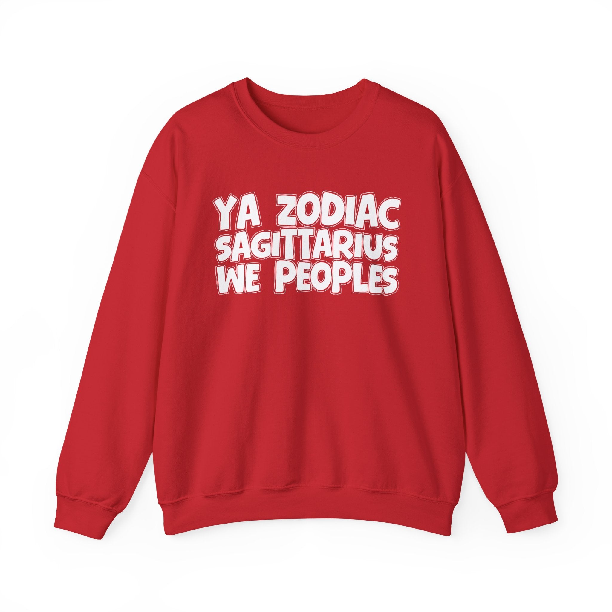 Ya Zodiac SAGITTARIUS We Peoples - Fun Astrological Pride Sweatshirt