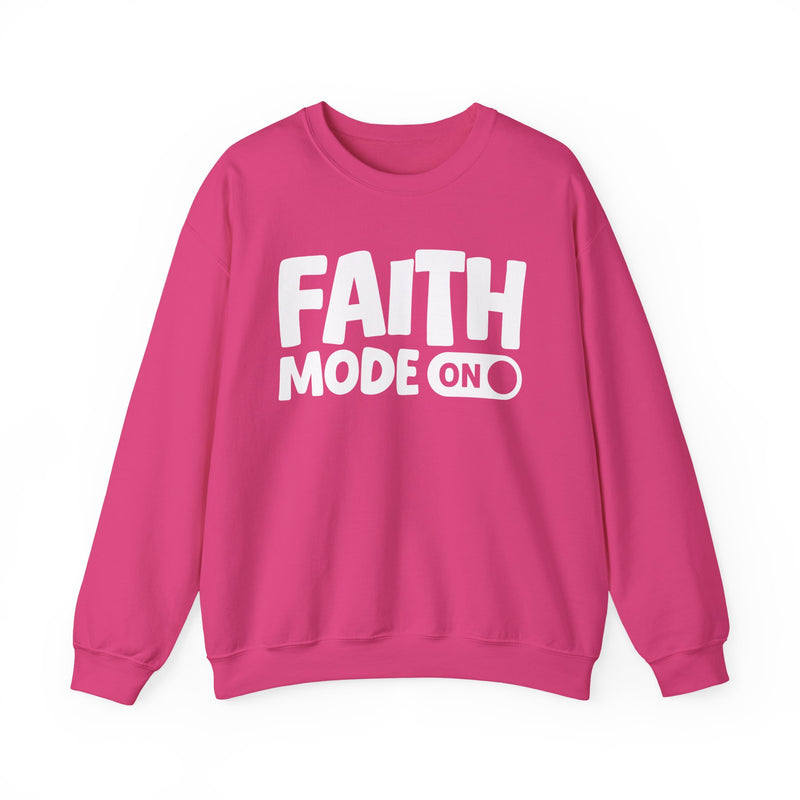 Faith Mode On — Motivational Positive Graphic Sweatshirt