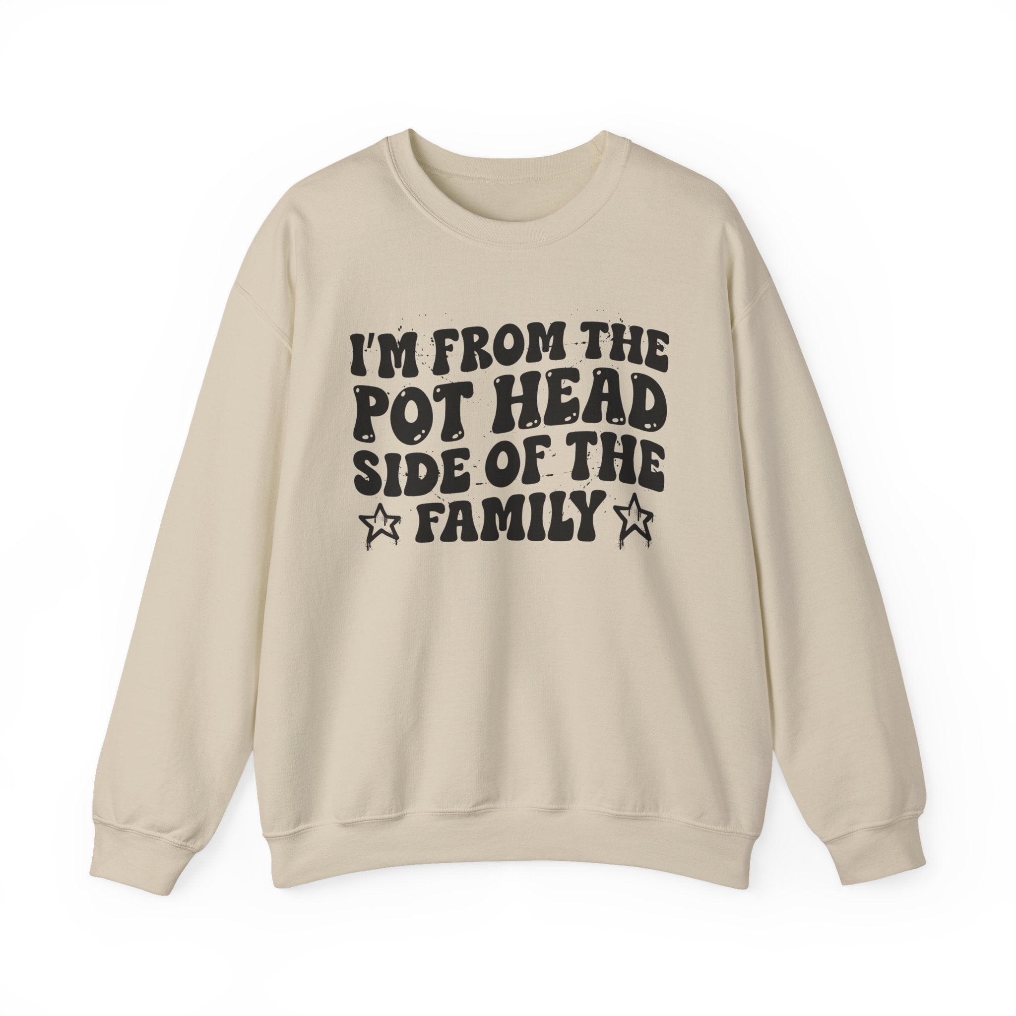 I'm From The Pot Head Side of the Family — Funny Family Pride Sweatshirt