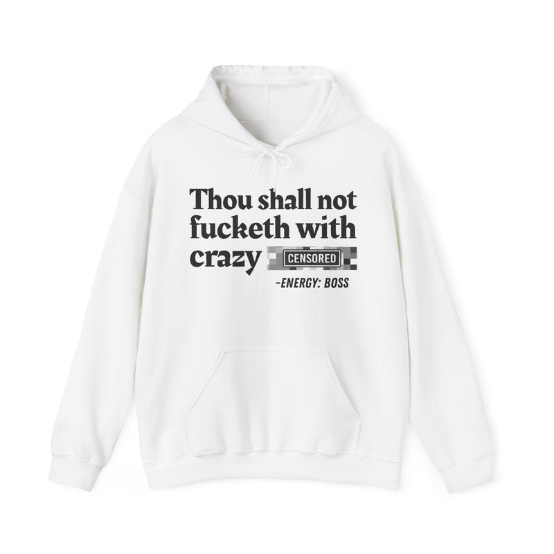 Thou Shall Not Fucketh With Crazy Bitches