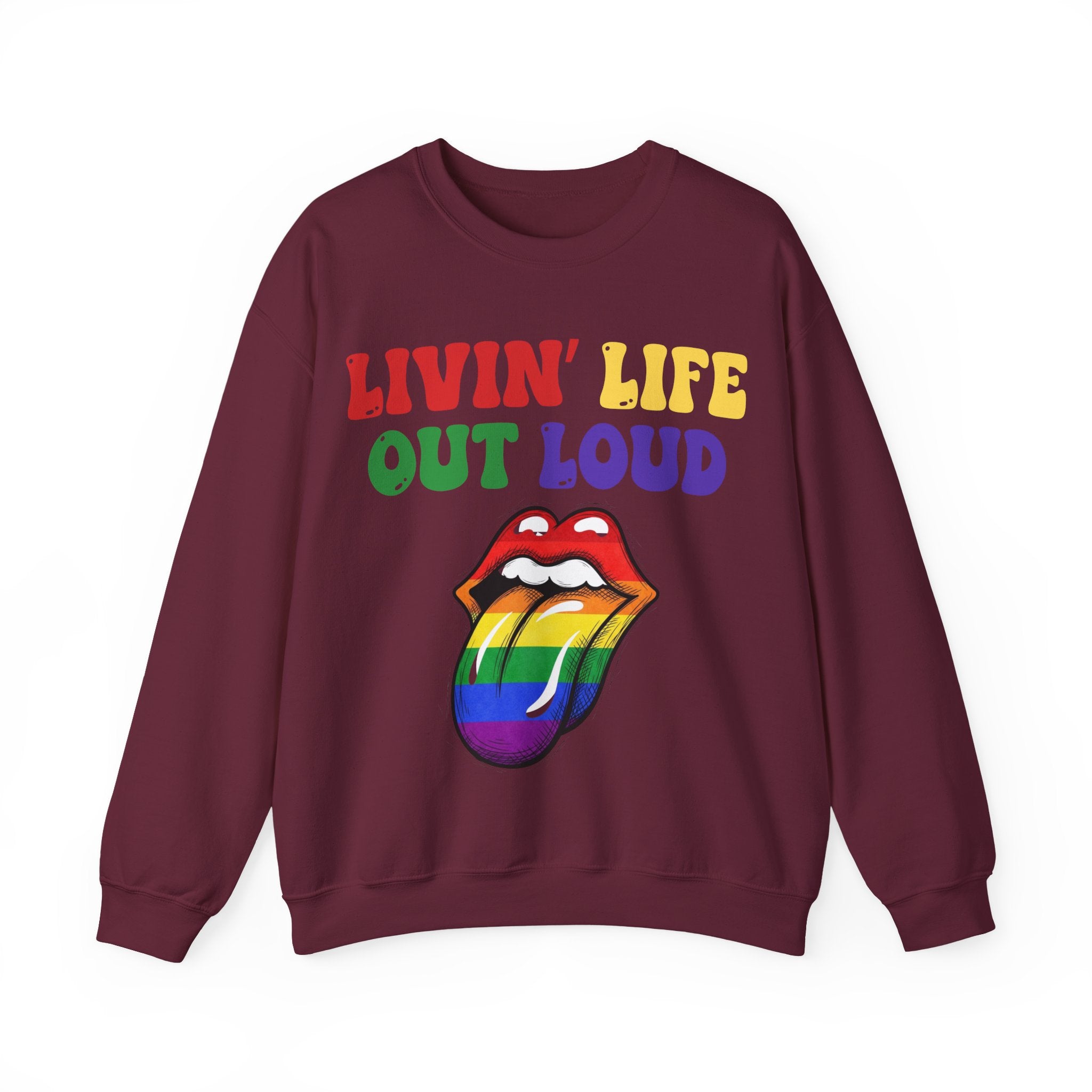 Livin' Life Out Loud - Rainbow Pride Sweatshirt