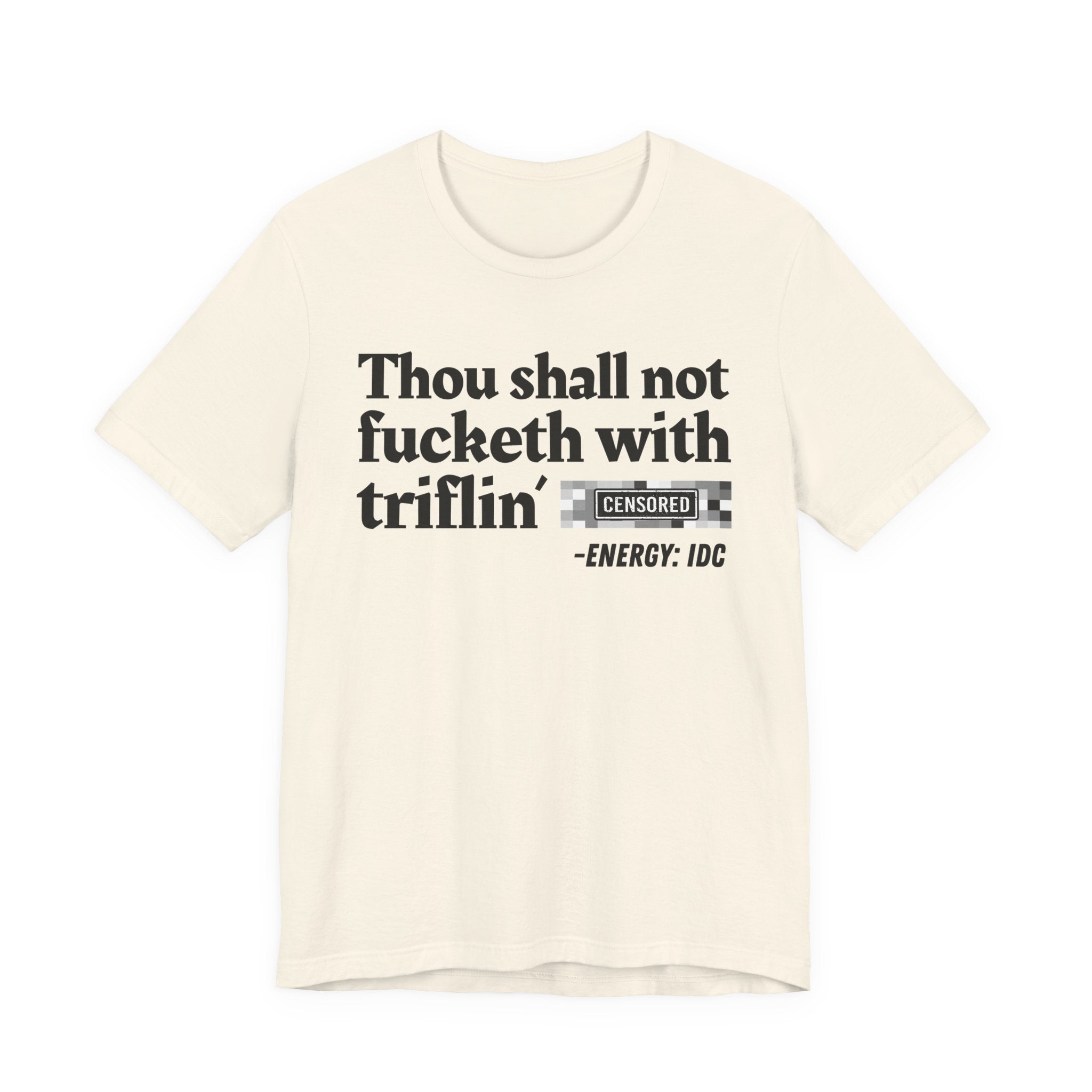 Thou Shall Not Fucketh With Triflin' Bitches — Vintage funny Bible——Print Slogan T-Shirt