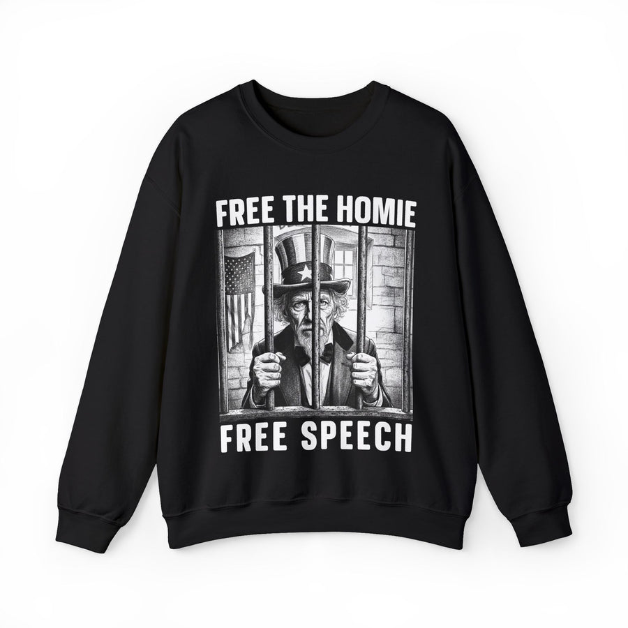 Free The Homie Free Speech — Sweatshirt front view: FREE THE HOMIE FREE SPEECH in bold statement lettering. Street Talk Designs politics and power statement apparel.