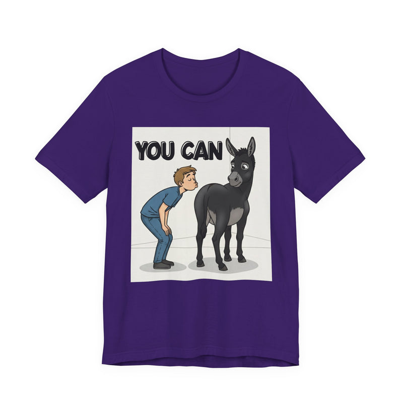 You Can (Kiss My Black Ass) T-Shirt