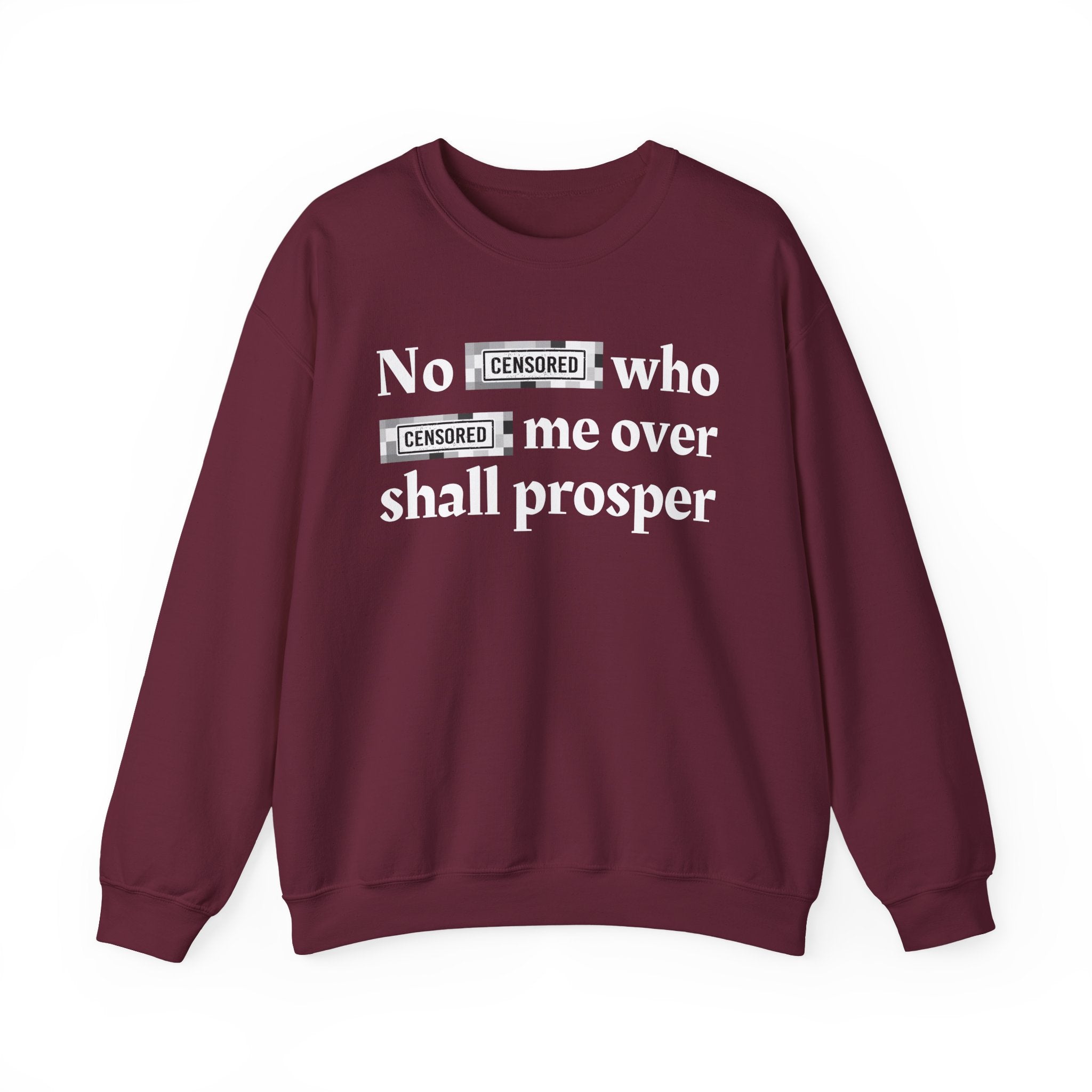 No Bitch Who Fuck Me Over Shall Prosper — Bold Christian Statement Sweatshirt