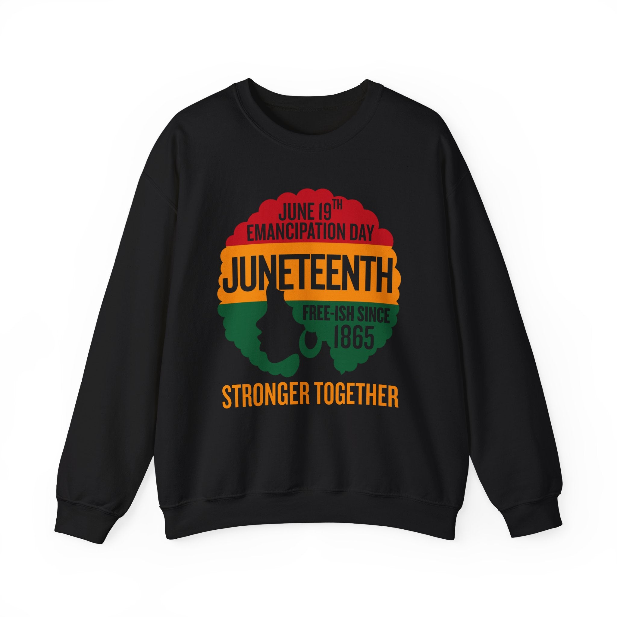 Emancipation Day JuneT-Shirtnth Stronger Together Sweatshirt