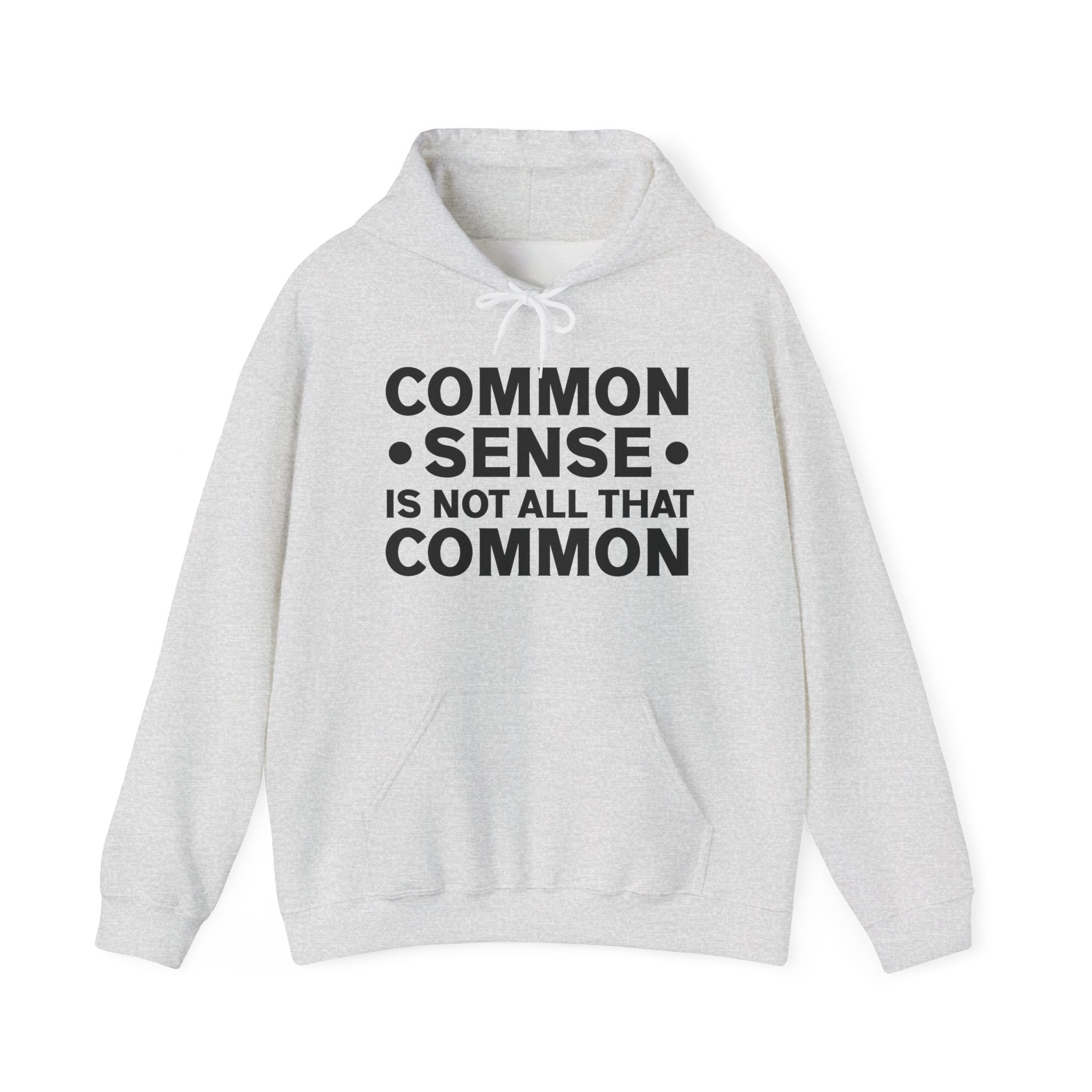 Common Sense Is Not All That Common Hoodie