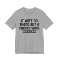It Ain't No Thang But A Chicken Wang - Bold Statement T‑Shirt