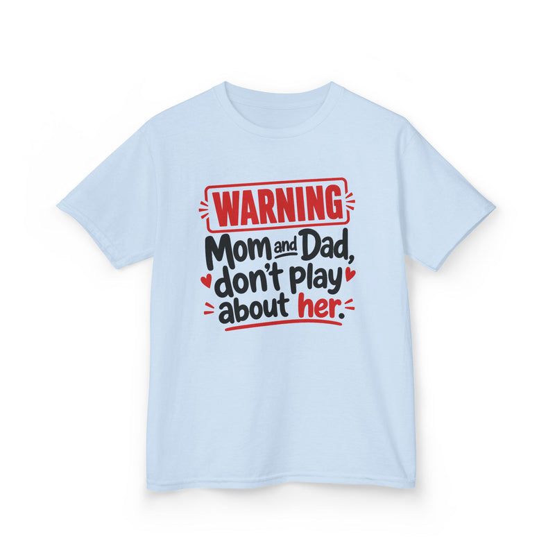 Mom and Dad, Don't Play About Her — Youth Parent Child T-shirt