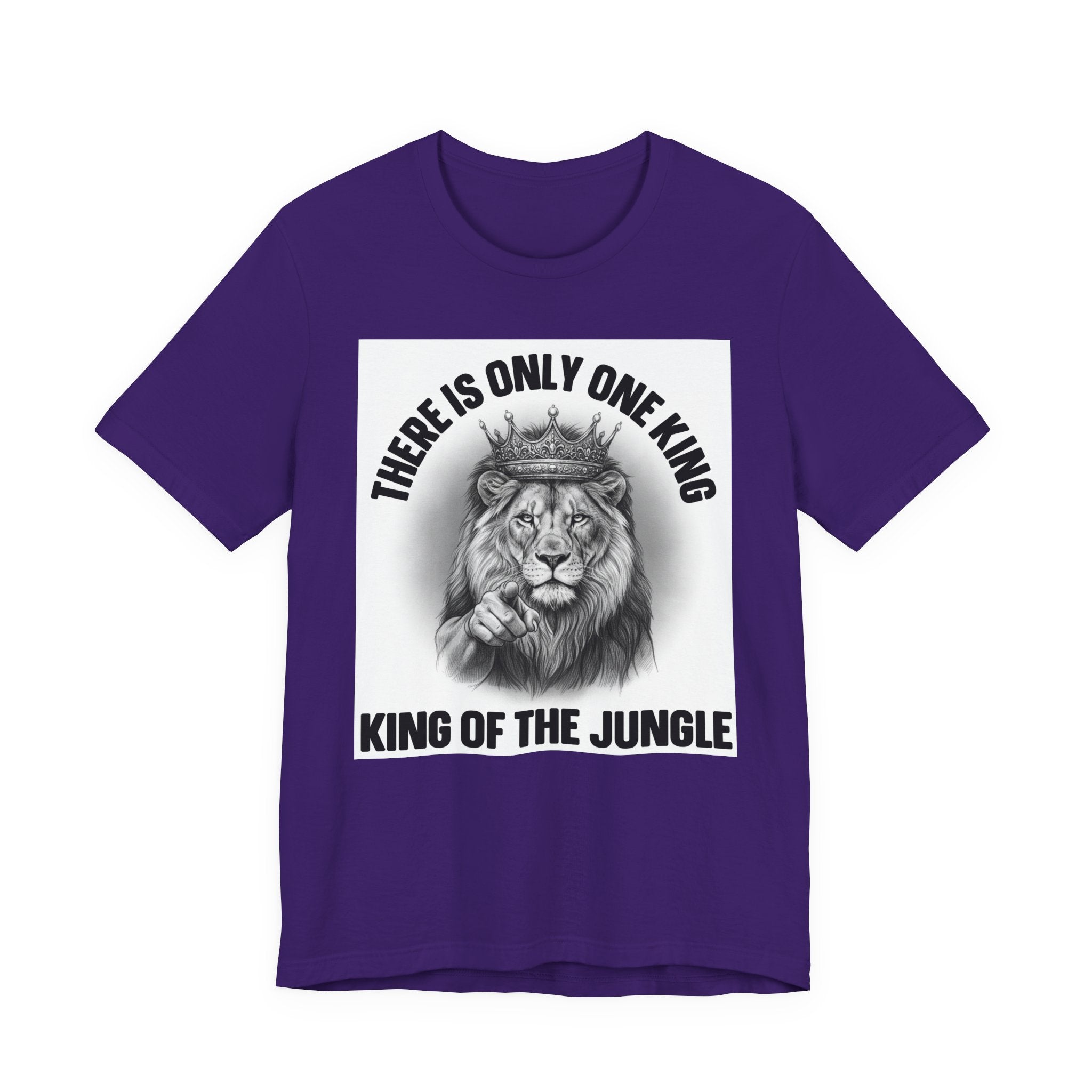 There Is Only One King: The King Of The Jungle  T-shirt