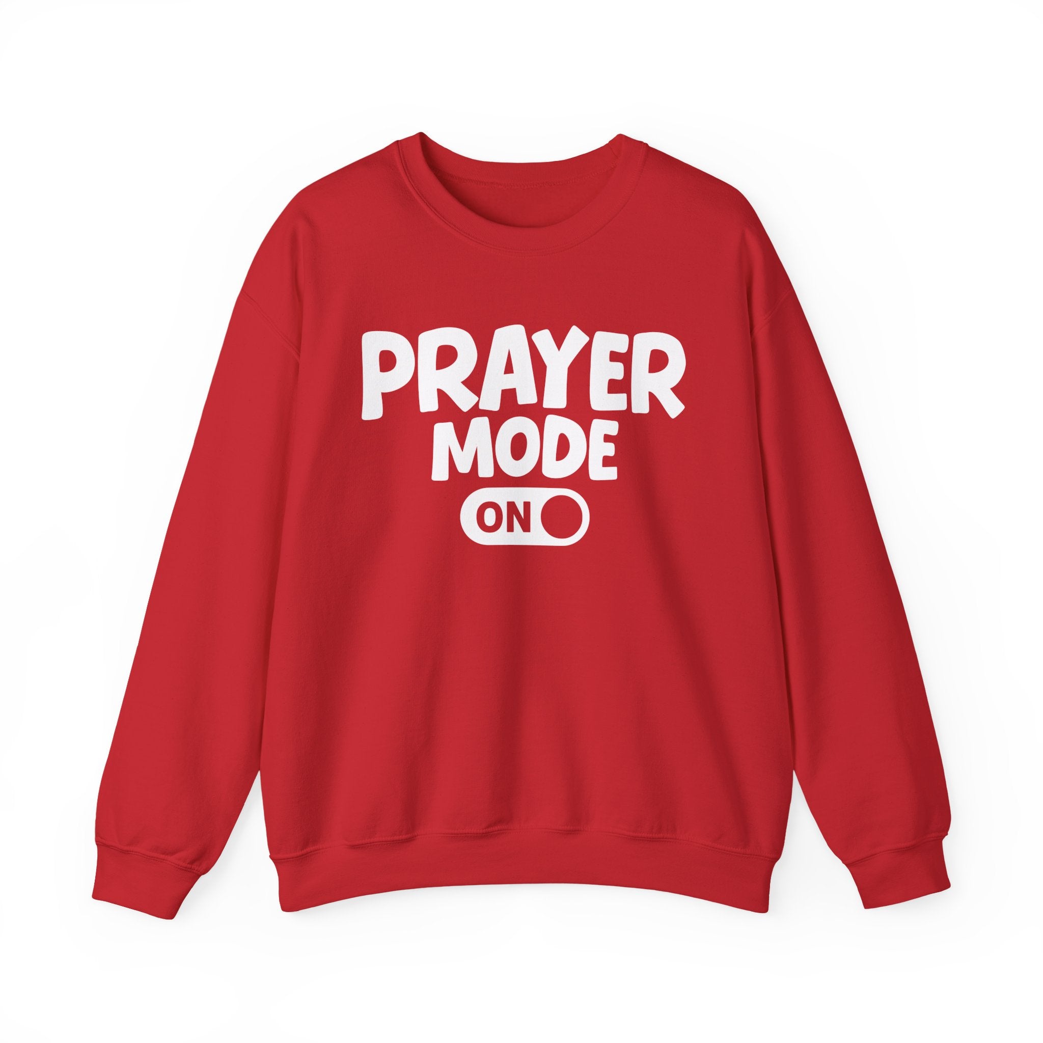 Prayer Mode On — Motivational Positive Graphic Sweatshirt