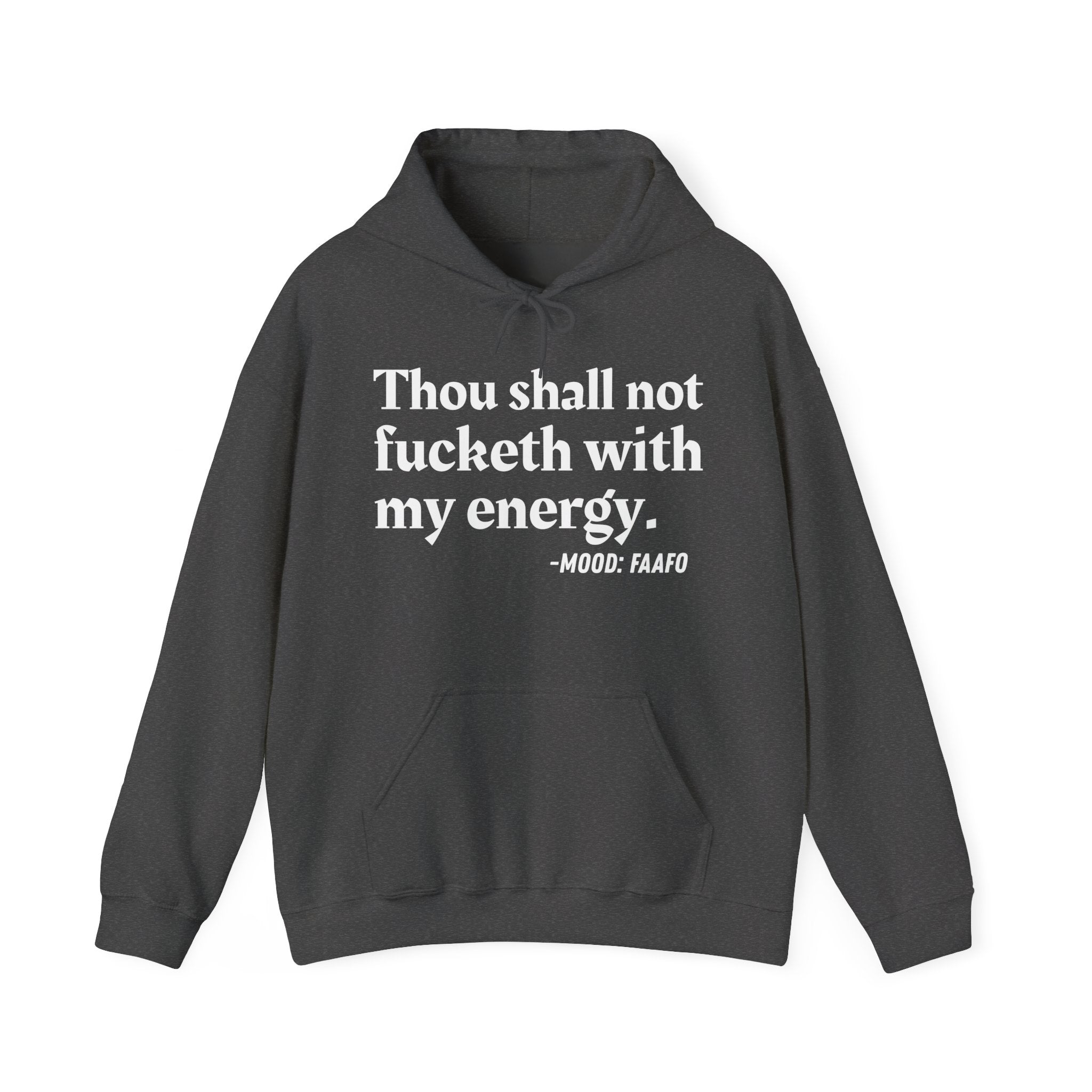 Thou Shall Not Fucketh With My Energy - Money Mood Statement Hoodie