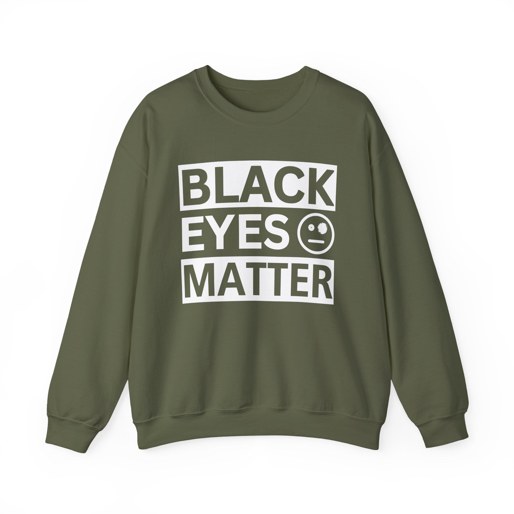 Black Eyes Matter Sweatshirt