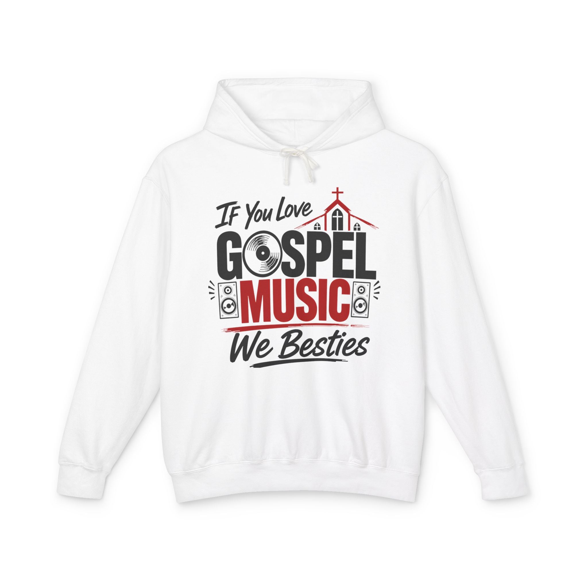 If You Love Gospel Music We Besties － Gospel Music Lovers Hoodie