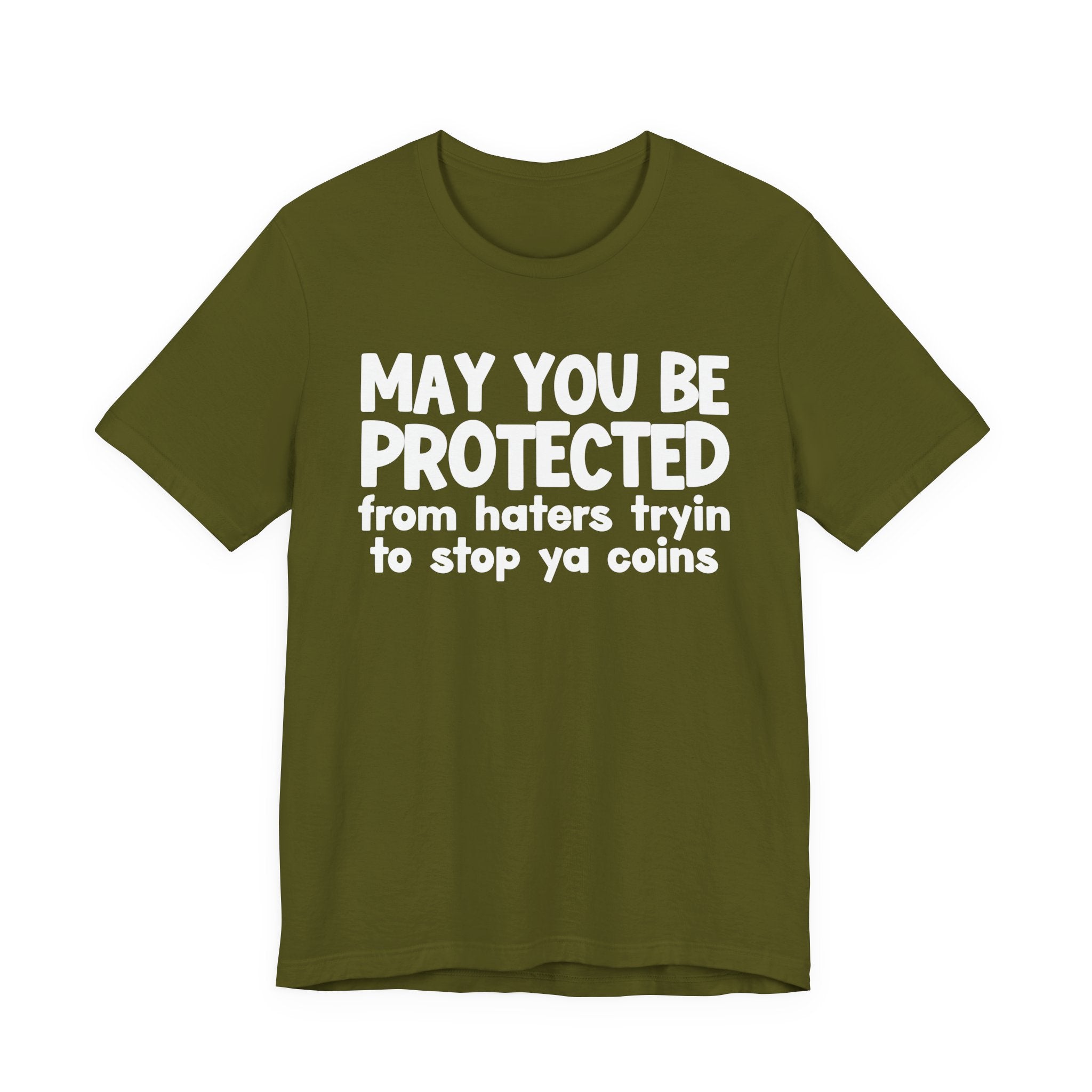 May You Be Protected From Haters Tryin To Stop Ya Coins — Funny Sarcastic Prayer Tee