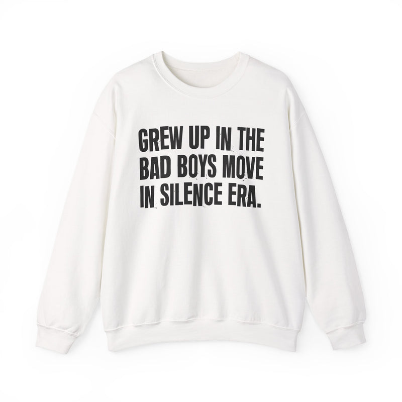 Grew Up In The Bad Boys Move In Silence Era
