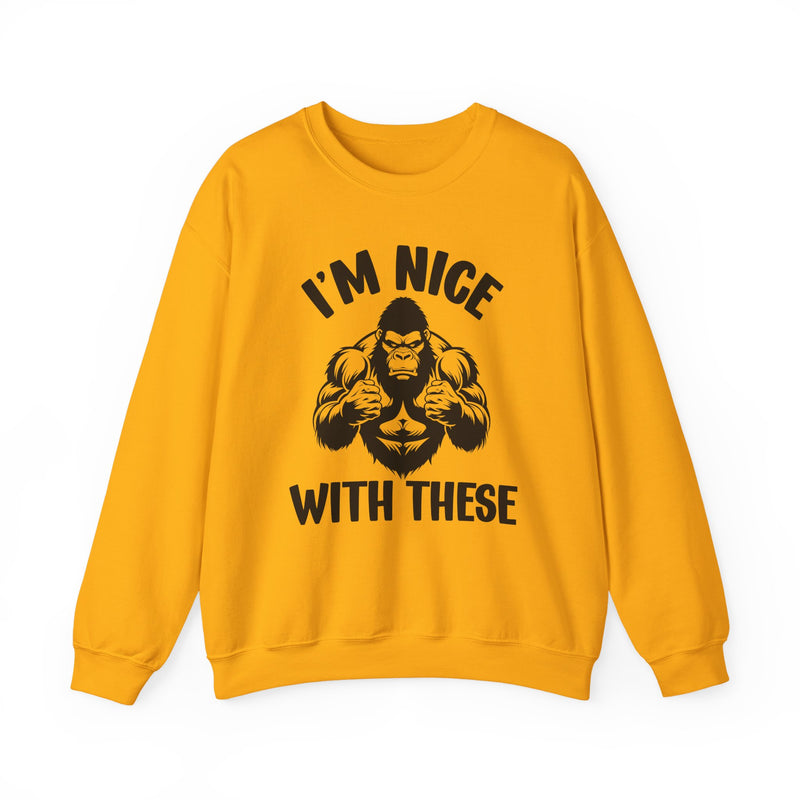 I'm Nice With These — Sweatshirt alternate view 5: I'M NICE WITH THESE in bold statement lettering. Street Talk Designs sports statement apparel.