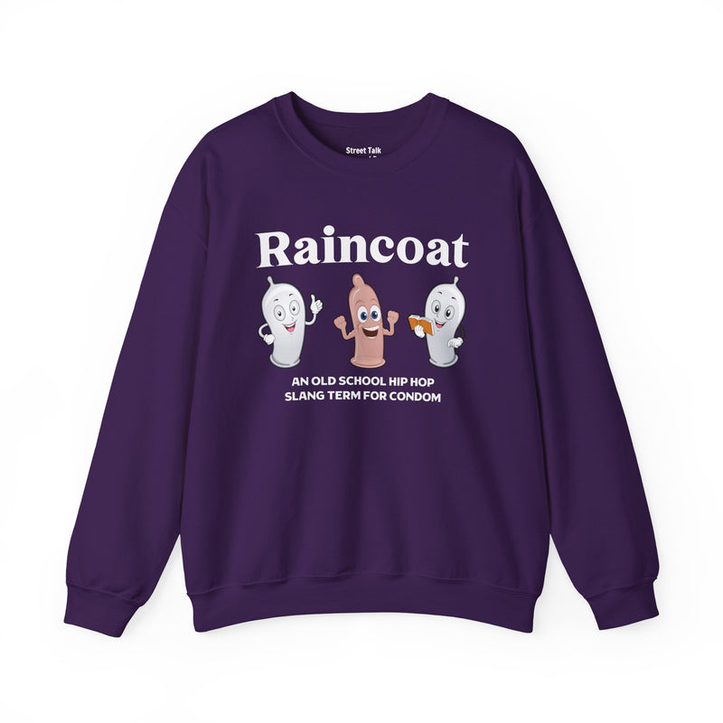 RAINCOAT — Sweatshirt alternate view 11: Raincoat / cartoon condom characters / AN OLD SCHOOL HIP HOP SLANG TERM FOR CONDOM. Street Talk Designs old school statement apparel.