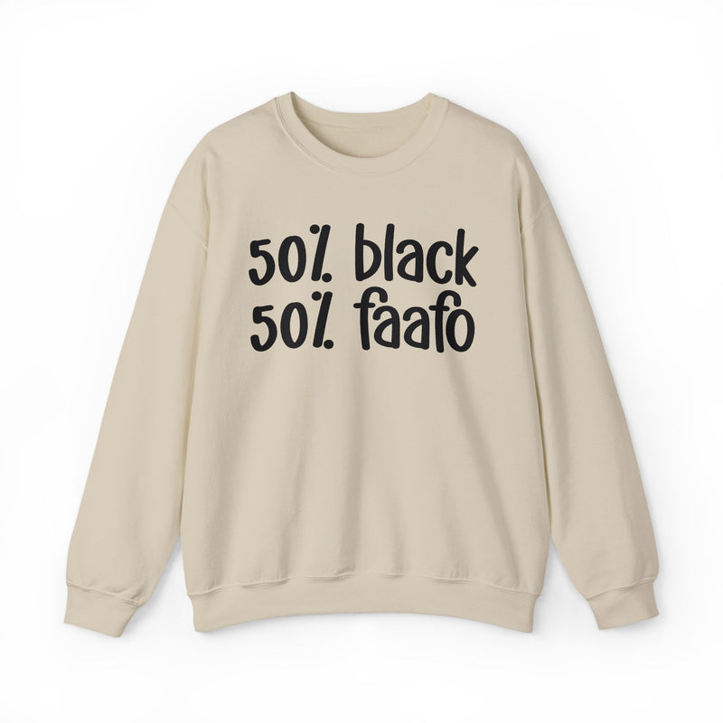 50% Black 50% FAAFO - Sweatshirt