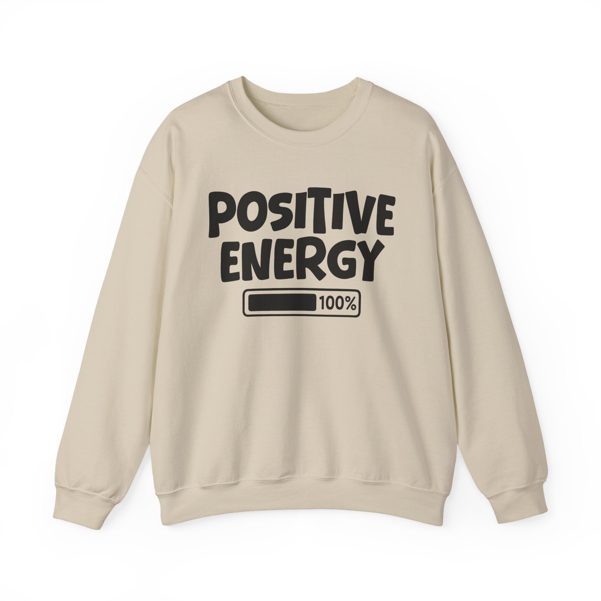 Positive Energy 100% Loaded - Sweatshirt